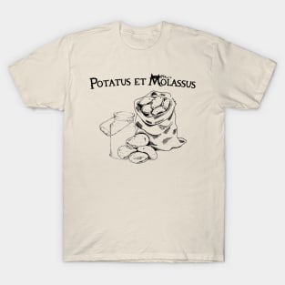 Potatus Et Molassus T-Shirt